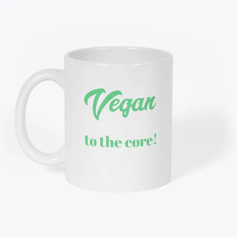 Vegan to the core!