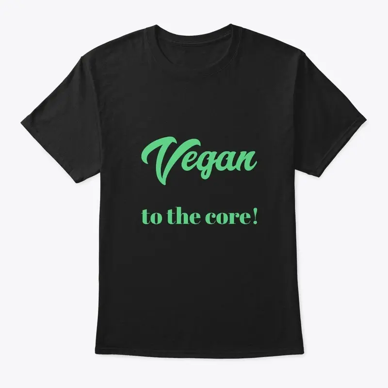 Vegan to the core!